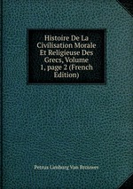 Histoire De La Civilisation Morale Et Religieuse Des Grecs, Volume 1, page 2 (French Edition)
