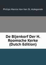 De Bijenkorf Der H. Roomsche Kerke (Dutch Edition)