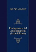 Prolegomena Ad Aristophanem (Latin Edition)