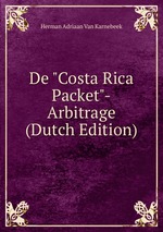 De "Costa Rica Packet"-Arbitrage (Dutch Edition)