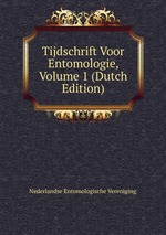 Tijdschrift Voor Entomologie, Volume 1 (Dutch Edition)