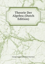 Theorie Der Algebra (Dutch Edition)