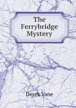 The Ferrybridge Mystery
