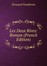 Les Deux Rives: Roman (French Edition)