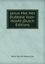 Janus Met Het Dubbele Voor-Hoofd (Dutch Edition)