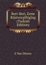 Beri-Beri, Eene Rijstvergiftiging (Turkish Edition)