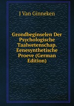 Grondbeginselen Der Psychologische Taalwetenschap. Eenesynthetische Proeve (German Edition)