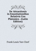 De Attractionis in Enuntiationibus Relativis Usu Platonico . (Latin Edition)