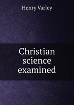 Christian science examined