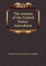 The women of the United States. microform