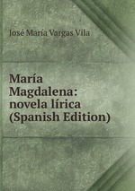 Mara Magdalena: novela lrica (Spanish Edition)