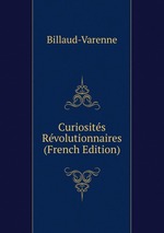 Curiosits Rvolutionnaires (French Edition)