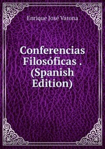 Conferencias Filosficas . (Spanish Edition)