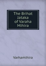 The Brihat Jataka of Varaha Mihira