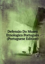 Defenso Do Museu Etnologico Portugus (Portuguese Edition)