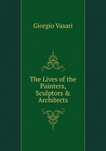 The Lives of the Painters, Sculptors & Architects