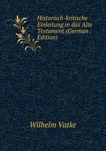 Historisch-kritische Einleitung in das Alte Testament (German Edition)