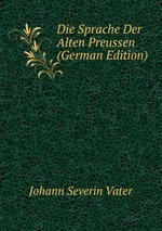 Die Sprache Der Alten Preussen (German Edition)