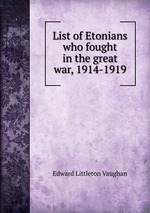 List of Etonians who fought in the great war, 1914-1919