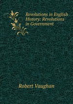 Revolutions in English History: Revolutions in Government