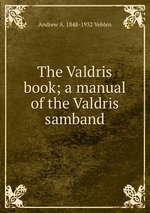 The Valdris book; a manual of the Valdris samband
