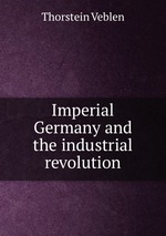 Imperial Germany and the industrial revolution