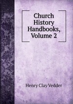 Church History Handbooks, Volume 2