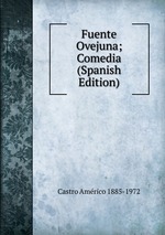 Fuente Ovejuna; Comedia (Spanish Edition)