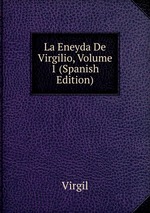 La Eneyda De Virgilio, Volume 1 (Spanish Edition)