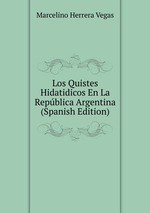 Los Quistes Hidatidicos En La Repblica Argentina (Spanish Edition)