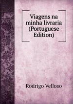 Viagens na minha livraria (Portuguese Edition)