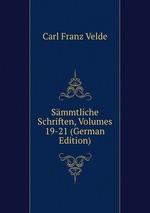 Smmtliche Schriften, Volumes 19-21 (German Edition)