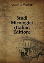 Studi Micologici (Italian Edition)