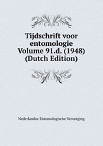 Tijdschrift voor entomologie Volume 91.d. (1948) (Dutch Edition)