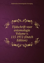 Tijdschrift voor entomologie Volume v. 115 1972 (Dutch Edition)