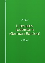 Liberales Judentum (German Edition)