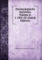 Entomologische berichten Volume d. 1 1901-05 (Dutch Edition)