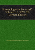Entomologische Zeitschrift Volume v. 5 (1891-92) (German Edition)