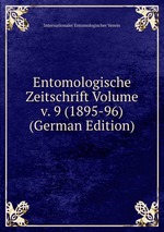 Entomologische Zeitschrift Volume v. 9 (1895-96) (German Edition)