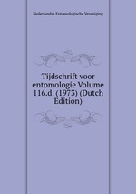 Tijdschrift voor entomologie Volume 116.d. (1973) (Dutch Edition)