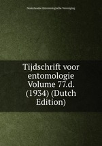 Tijdschrift voor entomologie Volume 77.d. (1934) (Dutch Edition)