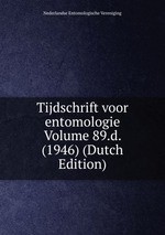 Tijdschrift voor entomologie Volume 89.d. (1946) (Dutch Edition)