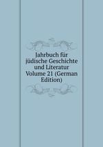 Jahrbuch fr jdische Geschichte und Literatur Volume 21 (German Edition)