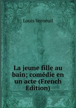 La jeune fille au bain; comdie en un acte (French Edition)
