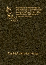 Geschichte Und Pandekten Des Rmischen Und Heutigen Gemeinen Privatrechts: Zum Academischen Gebrauch (German Edition)