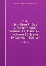 Schriften Fr Das Deutsche Volk, Volume 11, Issue 42 - Volume 12, Issue 49 (German Edition)