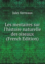 Les mentaires sur l`histoire naturelle des oiseaux (French Edition)