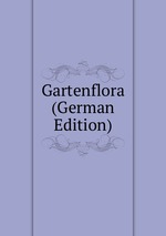 Gartenflora (German Edition)
