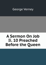 A Sermon On Job Ii. 10 Preached Before the Queen