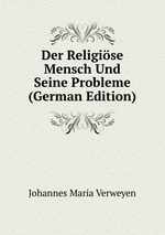 Der Religise Mensch Und Seine Probleme (German Edition)